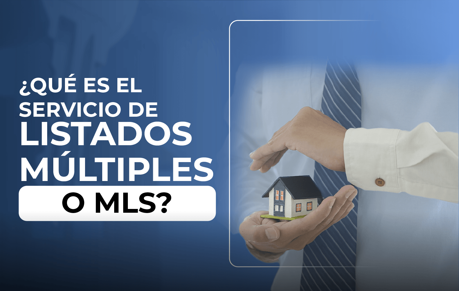 Conoce qué es el servicio de listado múltiple o MLS