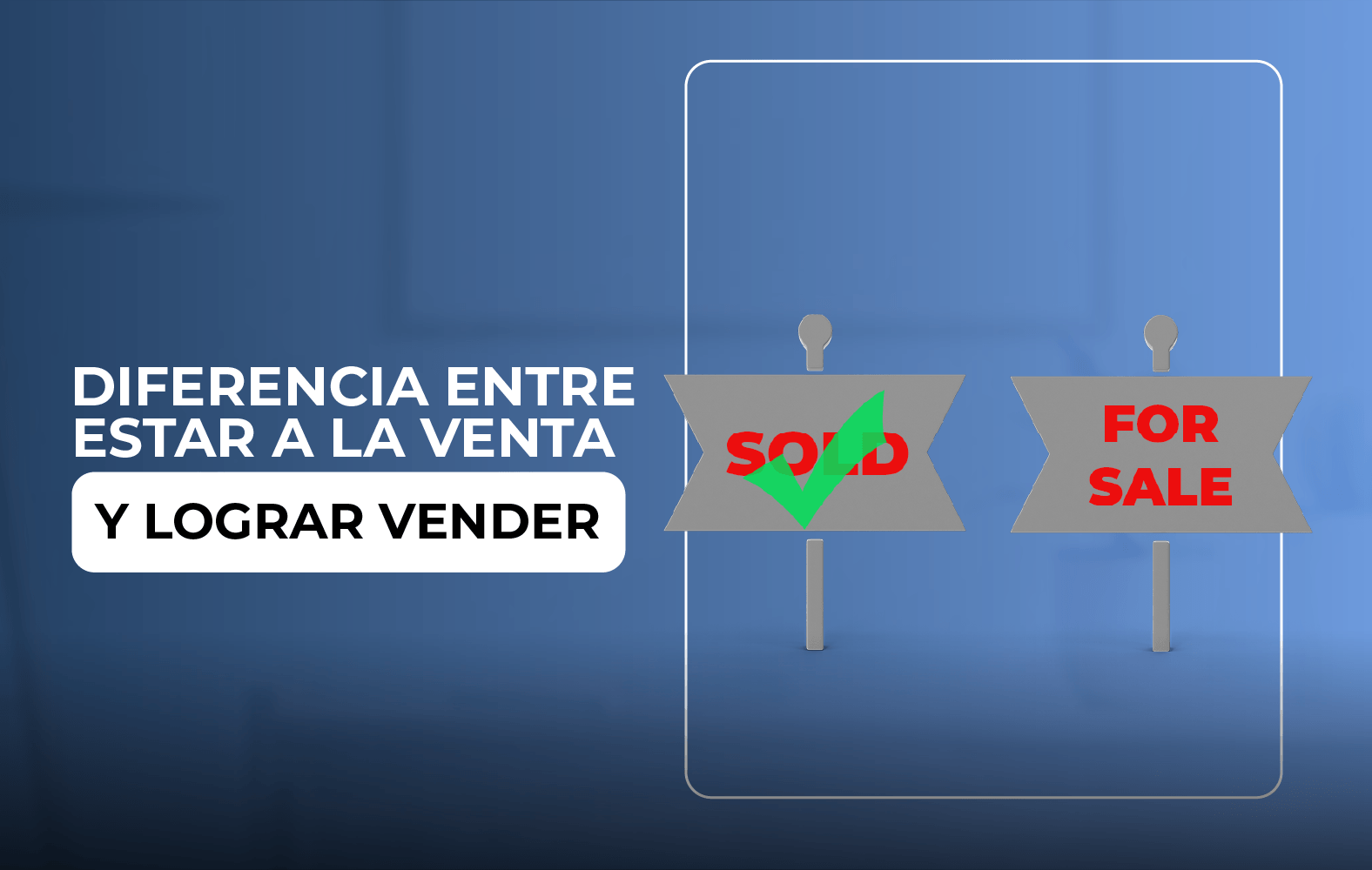 Pasa de estar a la venta a lograr vender