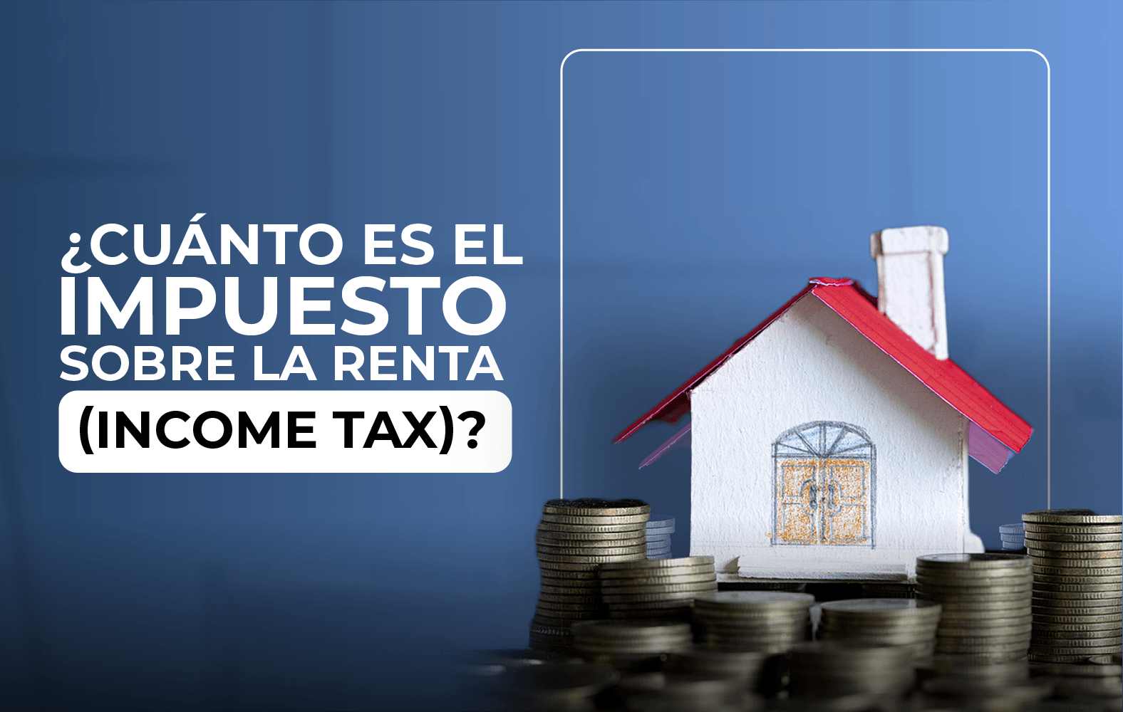 ¿Cuánto es el impuesto sobre la renta?