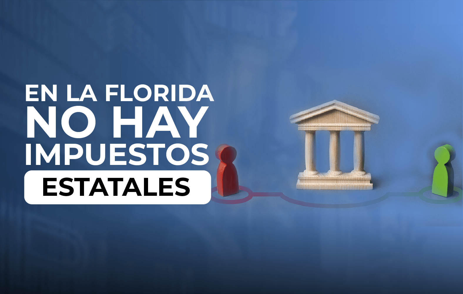 ¿Sabías qué en Florida no hay impuestos estatales?