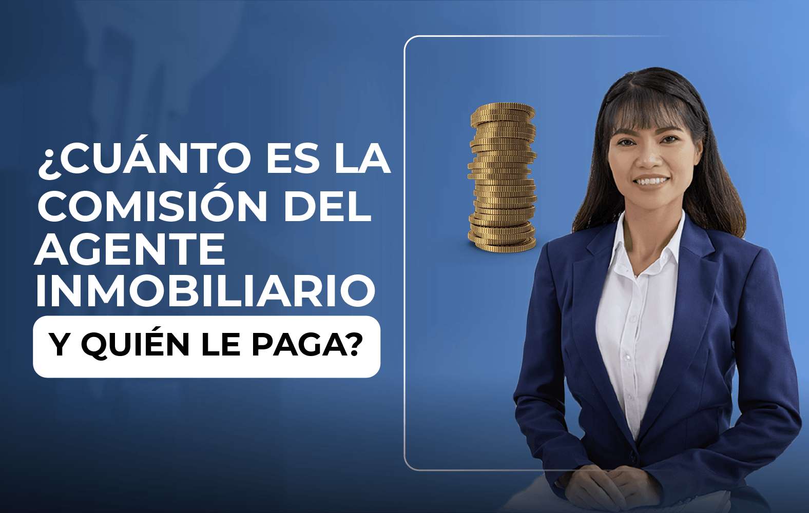 ¿Cuánto debe ganar el agente inmobiliario?