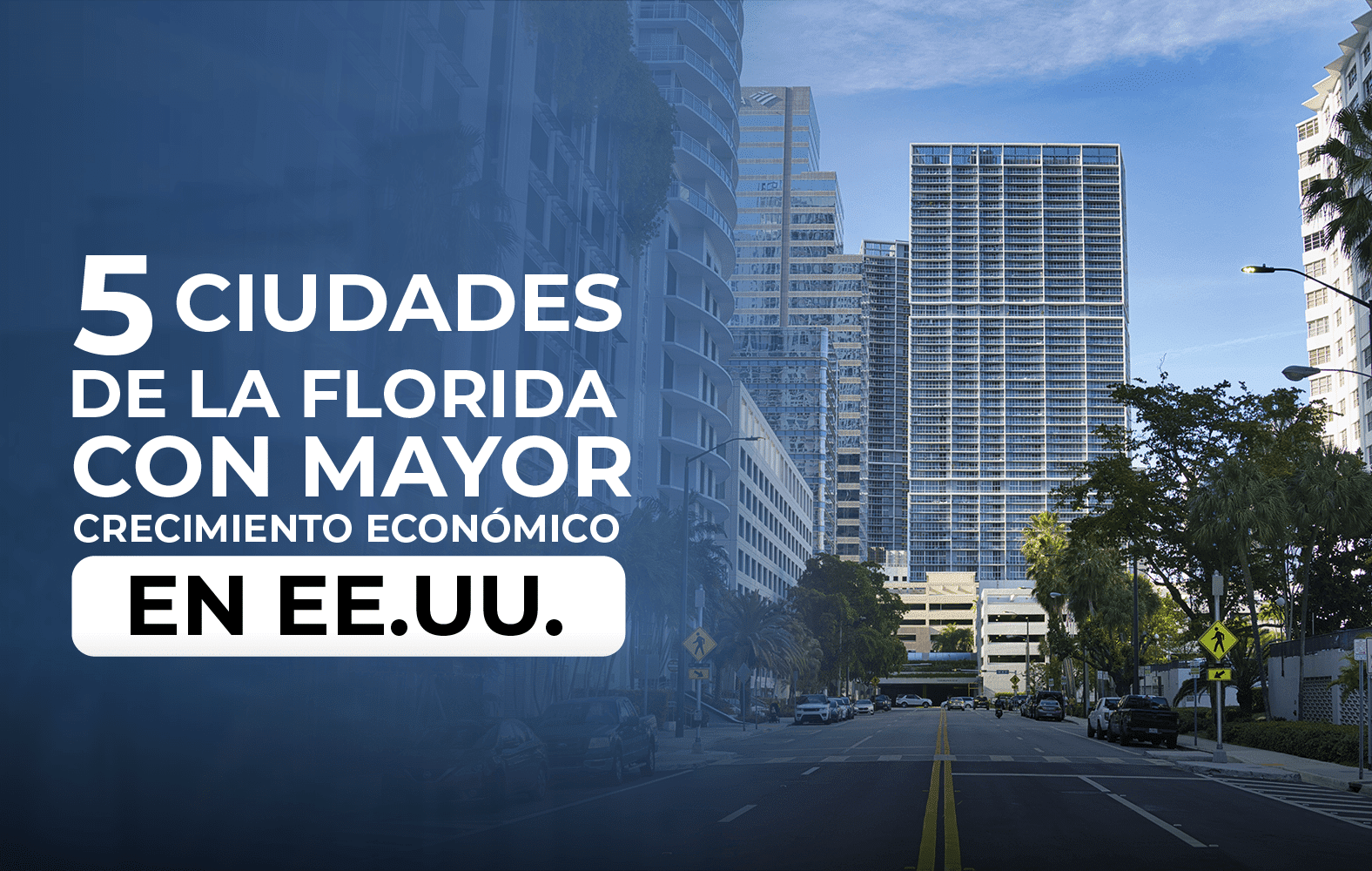 5 ciudades de Florida que tienen un gran crecimiento en Estados Unidos